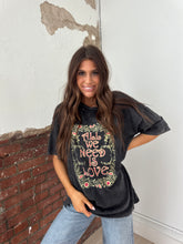 Load image into Gallery viewer, All We Need is Love Graphic Tee
