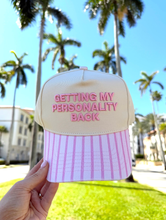 Load image into Gallery viewer, Getting my Personality Back - Pink Stripe Trucker Hat
