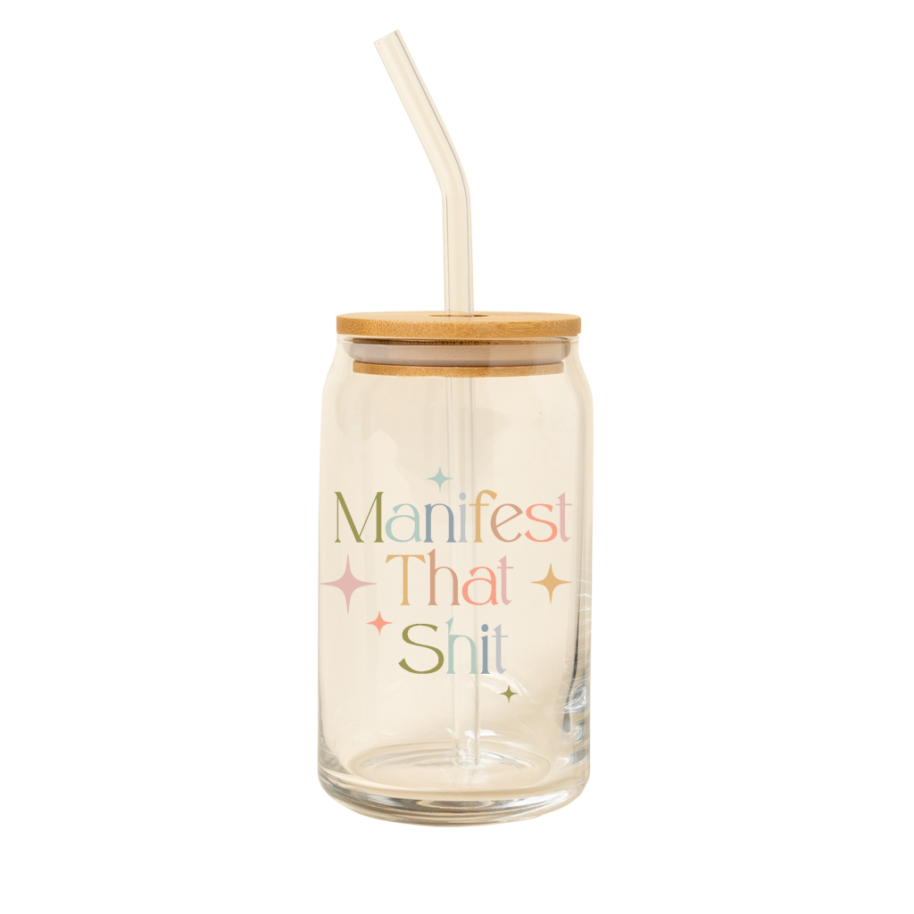 Can Glass w/Lid + Straw (Perfect for Holiday!): Manifest That Shit