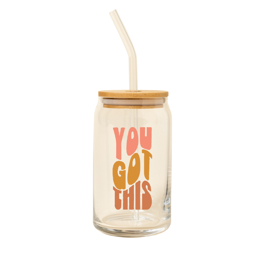 Can Glass w/Lid + Straw (Perfect for Holiday!): You Got This